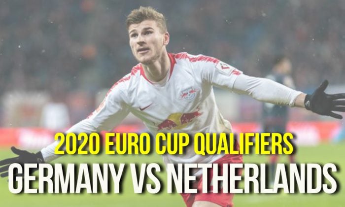 Germany vs Netherlands Euro 2020 Qualifier, Tips & Odds; 06/09/2019