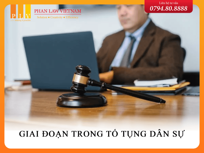 Tố tụng dân sự có mấy giai đoạn?