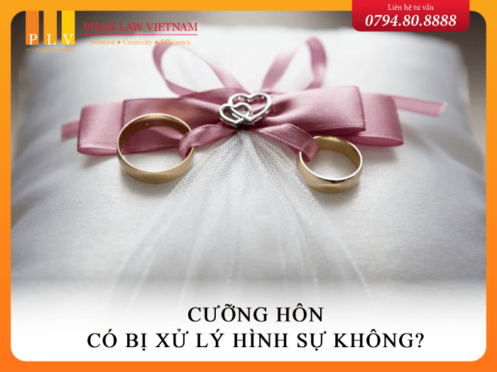 Cưỡng hôn là gì? Cưỡng hôn có bị xử lý hình sự không?
