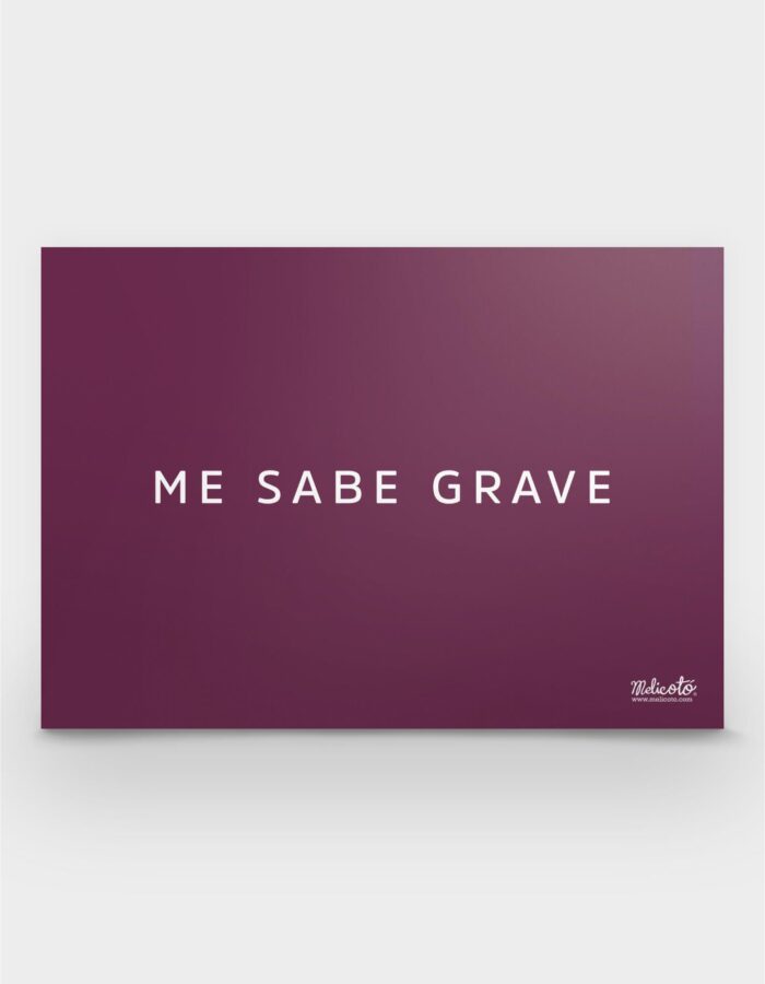Làmina A6 "Me sabe grave"