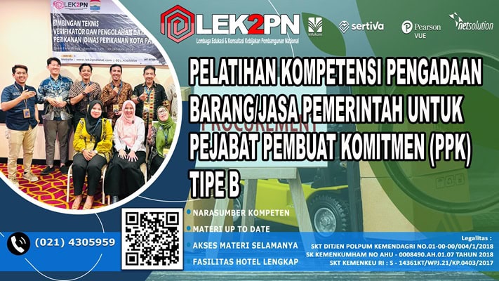 Bimtek Dan Sertifikasi Kompetensi Pengadaan Bagi Pejabat Pembuat Komitmen (PPK) Tipe B
