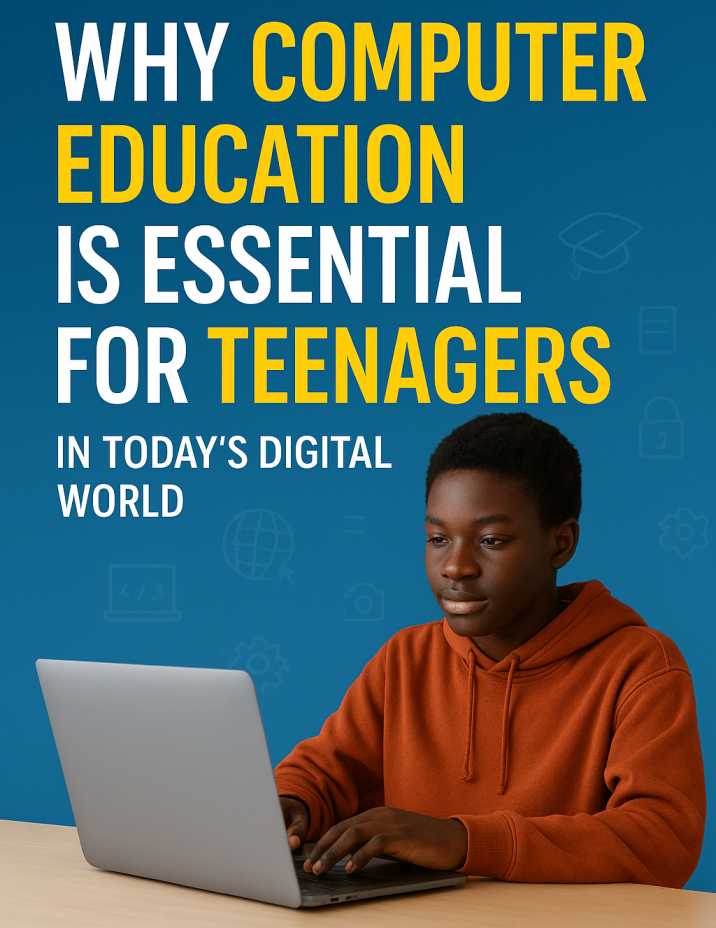 Why Computer Education is Essential for Teenagers