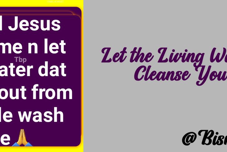 Let the Living Water Cleanse You