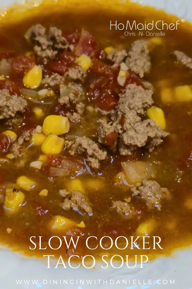 Taco Soup - Dining in with Danielle