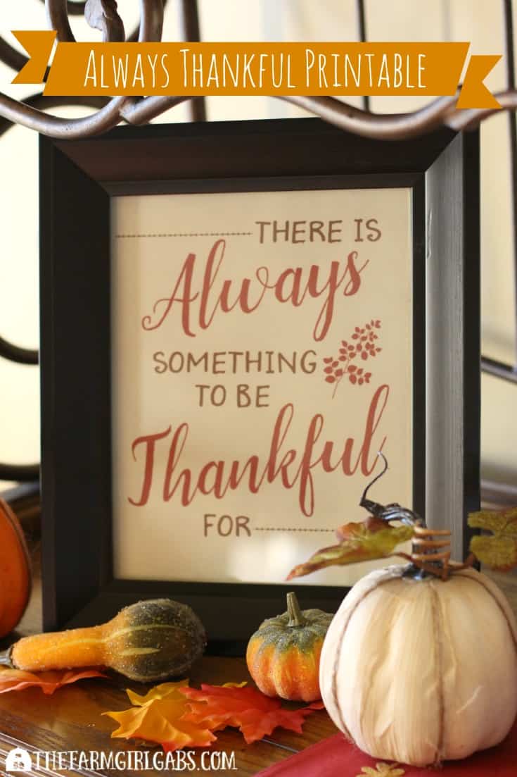 This Always Thankful Free Printable is perfect to display not only on Thanksgiving but all year long. It reminds us to count our blessings no matter how big or small.