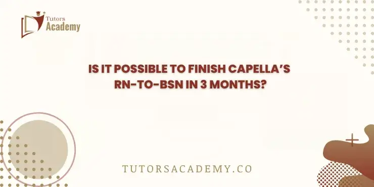 Is It Possible to Finish Capella’s RN-to-BSN in 3 Months?