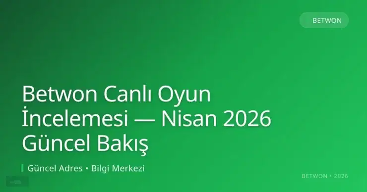 Betwon Canlı Oyun İncelemesi — Nisan 2026 Güncel Bakış: kullanıcı arayüzü görünümü