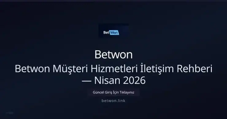 Betwon Destek Rehberi — Nisan 2026 Güncellemesi ile ilgili açıklayıcı görsel