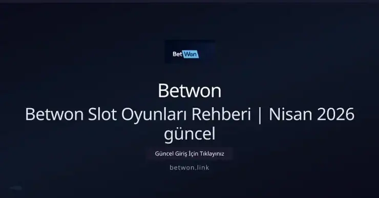 Betwon ile Slot Rehberi — Nisan 2026 Güncel Bilgi — rehber görseli