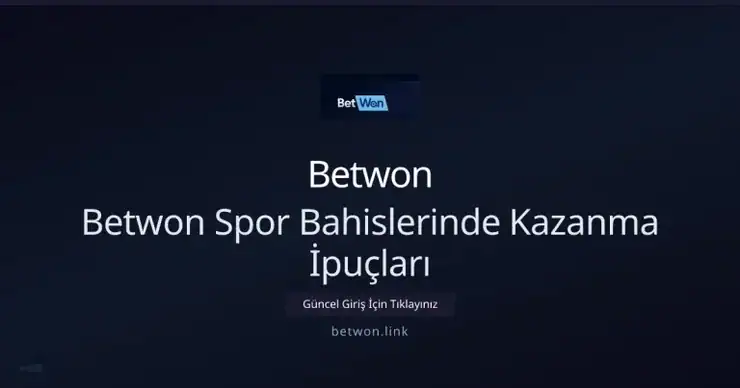 Betwon ile Spor Bahislerinde Üstün Performans: Adım Adım Strateji — adım adım anlatım