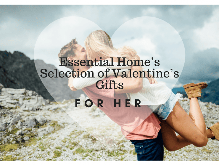 Essential Home’s Selection of Valentine’s Gifts For Her valentine’s gifts for her Essential Home’s Selection of Valentine’s Gifts For Her Essential Home   s Selection of Valentine   s Gifts For Her 740x560