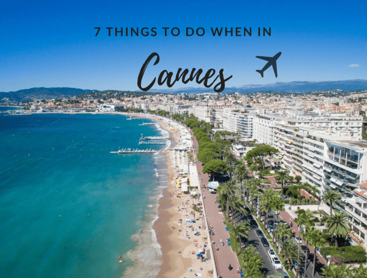 7 Things to Do in Cannes That’ll Make You Want to Move There_1 things to do in Cannes 7 Things to Do in Cannes That’ll Make You Want to Move There 7 Things to Do in Cannes That   ll Make You Want to Move There feat 740x560