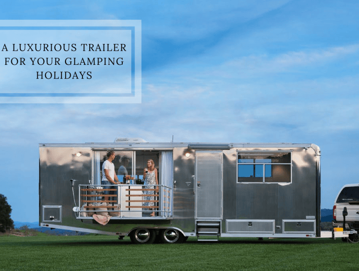 Glamping-Holidays-740x560 Glamping-Holidays-740x560 Your Glamping Holidays Will Be Even Better w/ This Luxurious Trailer glamping holidays Your Glamping Holidays Will Be Even Better w/ This Luxurious Trailer Glamping Holidays 740x560