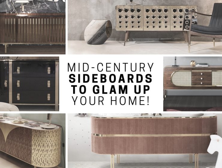Learn-How-to-Glam-Up-Your-Home-With-a-Mid-Century-Sideboard-1-1-740x560 Learn-How-to-Glam-Up-Your-Home-With-a-Mid-Century-Sideboard-1-1-740x560 mid-century sideboard Learn How to Glam Up Your Home With a Mid-Century Sideboard! Learn How to Glam Up Your Home With a Mid Century Sideboard 1 1 740x560