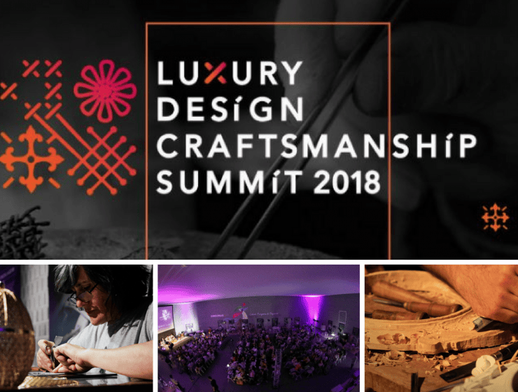 5 Things You Missed in the First Luxury Design & Craftsmanship Summit luxury design & craftsmanship summit 5 Things You Missed in the First Luxury Design & Craftsmanship Summit 5 Things You Missed in the First Luxury Design Craftsmanship Summit 740x560