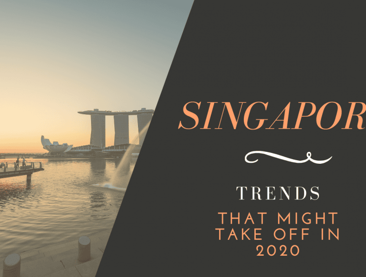 SINGAPURA-1-1-740x560 SINGAPURA-1-1-740x560 top trends in singapore Top Trends in Singapore That Might Take Off in 2020! SINGAPURA 1 1 740x560