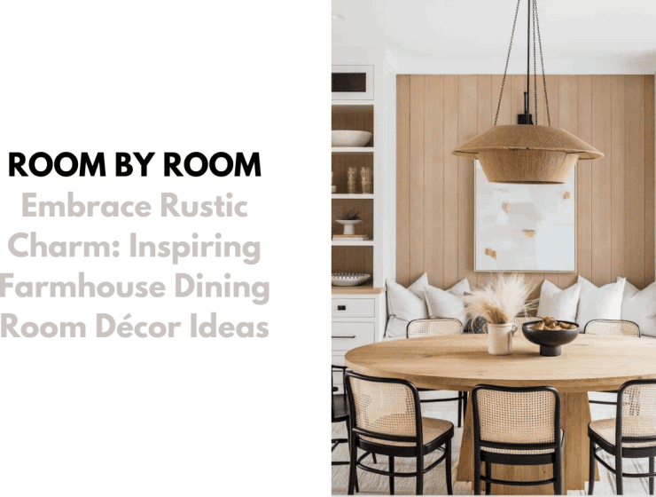 embrace rustic charm: inspiring farmhouse dining room décor ideas Embrace Rustic Charm: Inspiring Farmhouse Dining Room Décor Ideas CAPA 3 740x560
