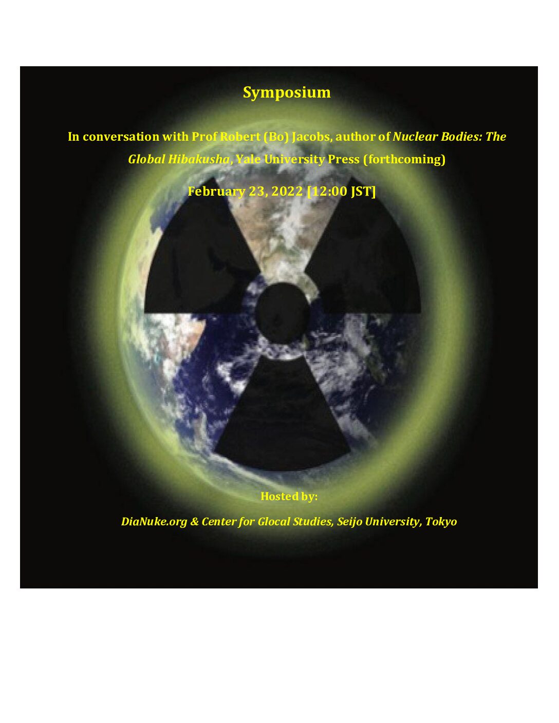 DiaNuke Invite: Book Discussion with Prof Bo Jacobs, February 23, 2022 on ‘Nuclear Bodies: The Global Hibakusha’