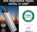 Are Disposable Vapes Legal in UAE