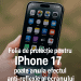 Folia de protecție pentru iPhone 17 poate anula efectul anti-reflexie al ecranului