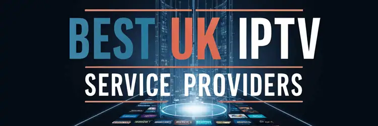 IPTV Services UK offering HD live TV channels, movies, sports, and smooth online streaming for UK viewers