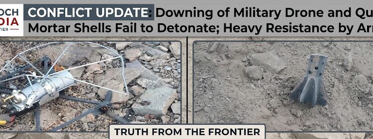 Downing of Military Drone and Quadcopter; Mortar Shells Fail to Detonate; Heavy Resistance by Armed Men