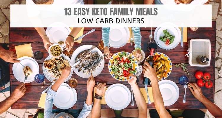 13 Easy Keto Family Meals – Low Carb Dinners - Cakes to Kale