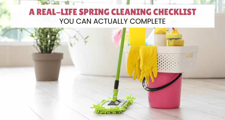 A Real-Life Spring Cleaning Checklist You Can Actually Complete