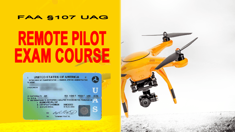 FAA 107 UAG Remote Pilot Certification