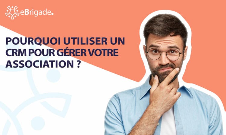 Pourquoi votre association a besoin d&rsquo;un CRM en 2026 ?