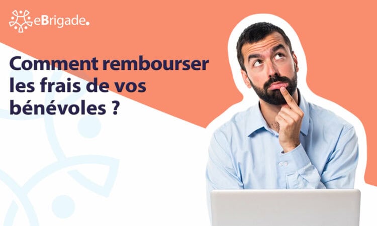 Comment rembourser les frais de vos bénévoles en 2026 ?