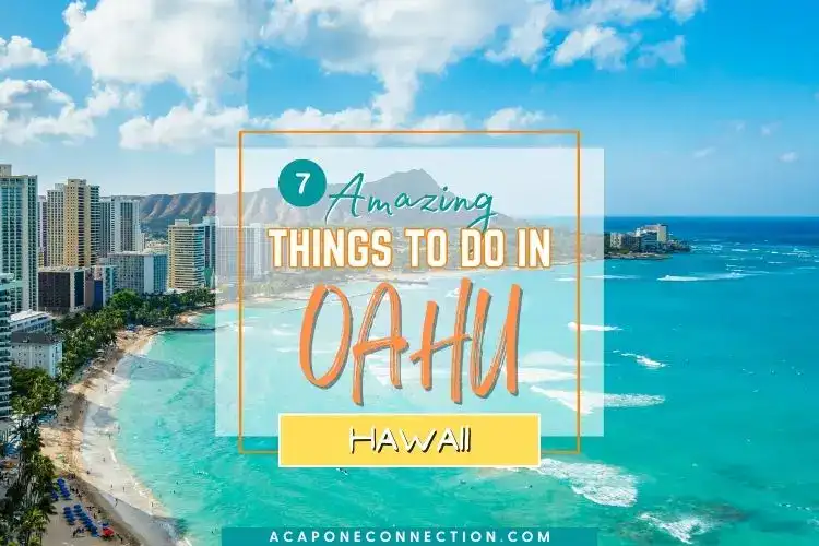 7 Amazing Things to Do in Oahu, Hawaii