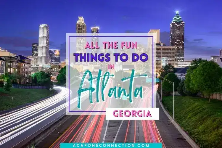 All the Fun Things to Do in Atlanta Georgia