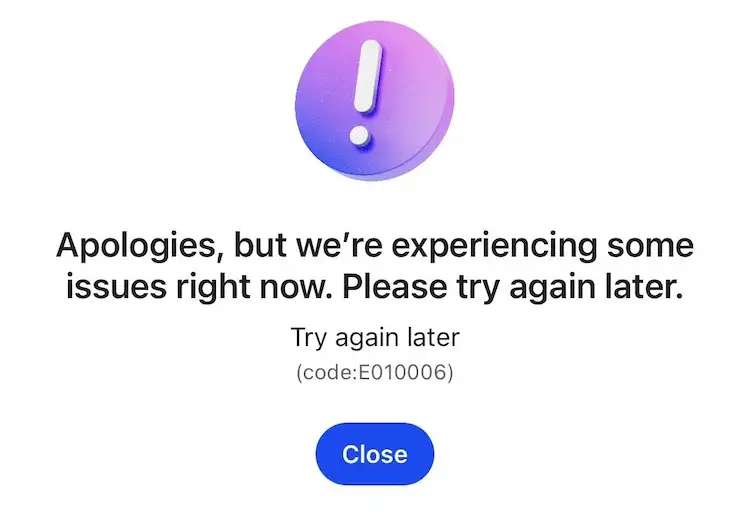 Apologies-but-were-experiencing-some-issues-right-now-Please-try-again-later-code-E010006