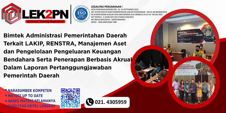 Bimtek Administrasi Pemerintahan Daerah Terkait LAKIP, RENSTRA, Manajemen Aset dan Pengelolaan Pengeluaran Keuangan Bendahara Serta Penerapan Berbasis Akrual Dalam Laporan Pertanggungjawaban Pemerintah Daerah
