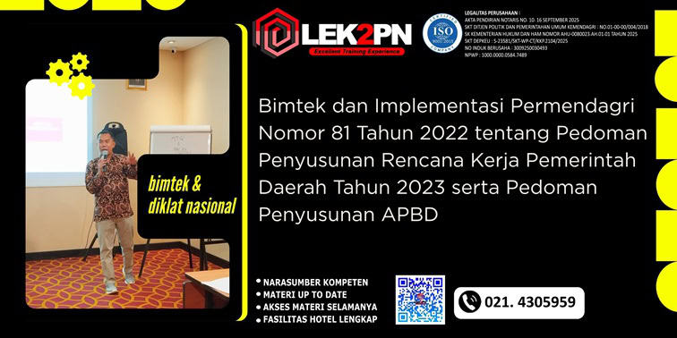 Bimtek dan Implementasi Permendagri Nomor 81 Tahun 2022 tentang Pedoman Penyusunan Rencana Kerja Pemerintah Daerah Tahun 2023 serta Pedoman Penyusunan APBD TA 2023