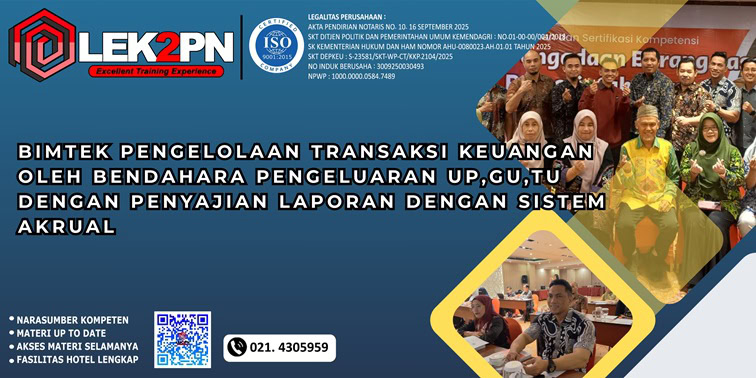 Bimtek Pengelolaan Transaksi Keuangan Oleh Bendahara Pengeluaran UP,GU,TU Dengan Penyajian Laporan Dengan Sistem Akrual