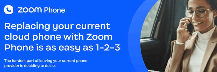 Replacing your current cloud phone with Zoom Phone is as easy as 1-2-3