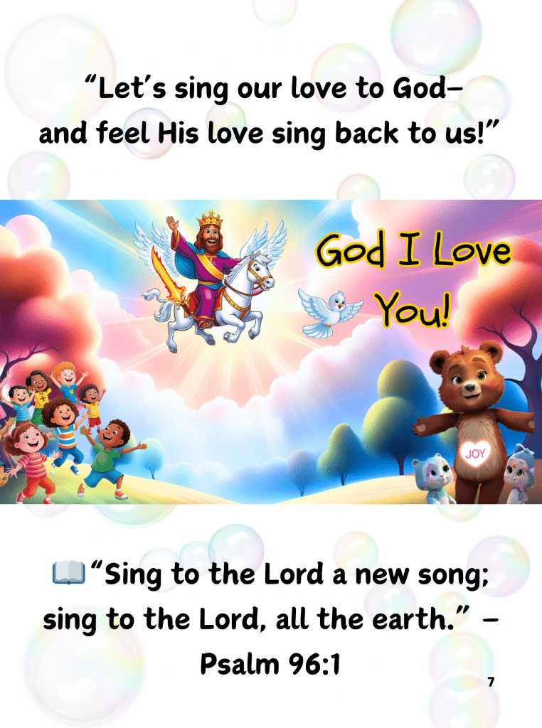 Children joyfully sing their love to God, joined by a bear named Joy, a winged horse, and a dove. Inspired by Psalm 96:1—“Sing to the Lord a new song.”