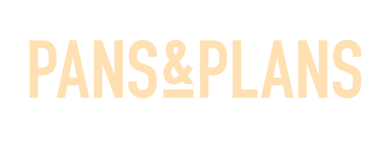 Pans & Plans