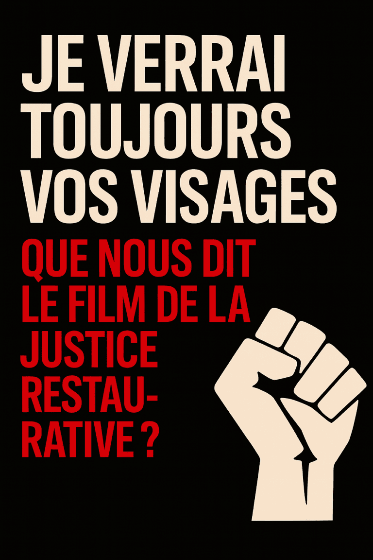 Illustration de l’article sur le film “Je verrai toujours vos visages”, centrée sur la justice restaurative, avec un titre en beige et rouge sur fond noir.