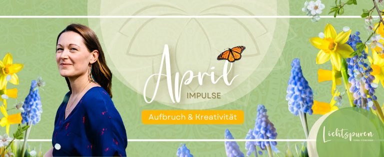 Yoga Lichtspuren - April Impulse: Aufbruch & Kreativität