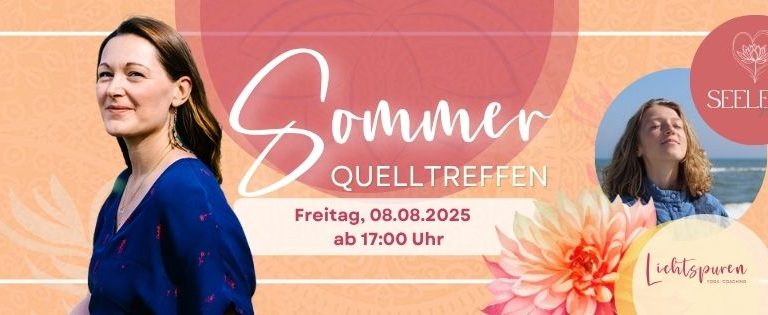 Sommerquelltreffen - Freitag, 08.08.2025