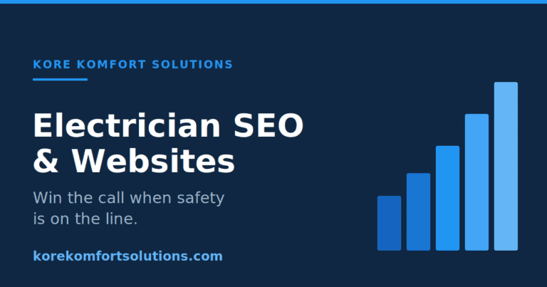 Electrician SEO and Websites by Kore Komfort Solutions.