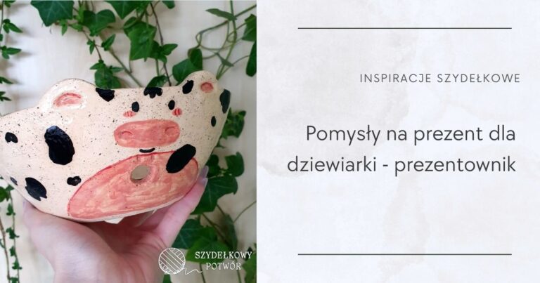 pomysly na prezent dla dziewiarki