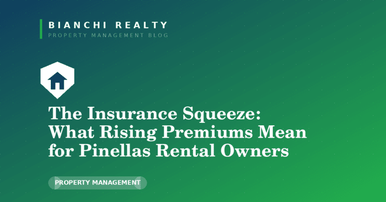 The Insurance Squeeze: What Rising Premiums Mean for Pinellas County Rental Owners