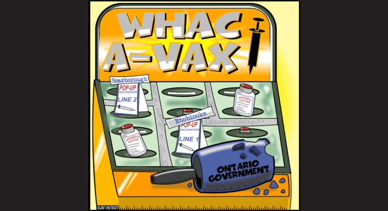 Views from the 6ix – ‘Whac-A-Vax’