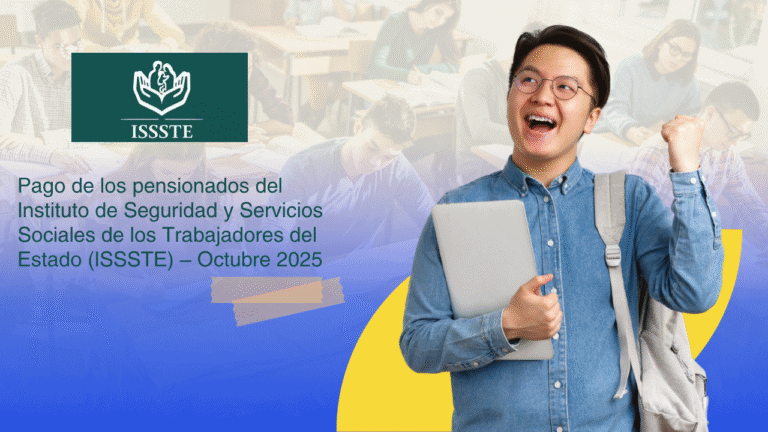 Pensionados ISSSTE: Pago de Octubre 2025 y Fecha Oficial
