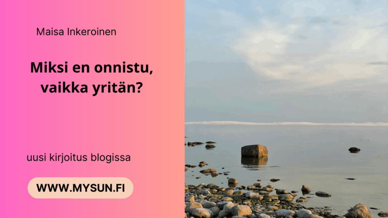 Miksi en onnistu, vaikka yritän?