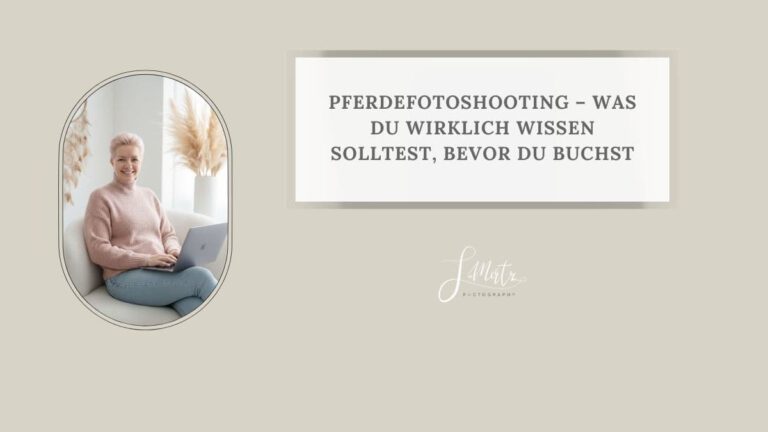 Pferdefotoshooting – was du wirklich wissen solltest, bevor du buchst